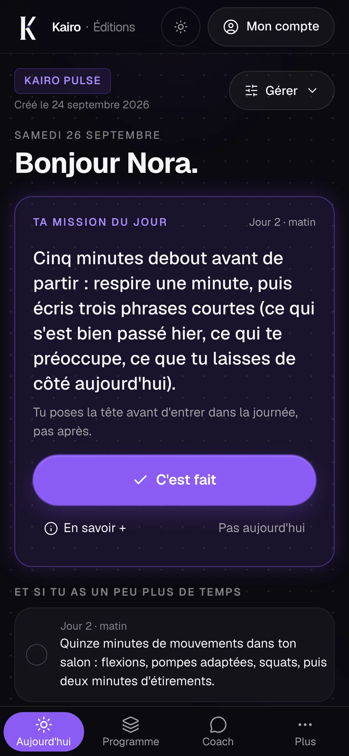 L'écran du jour Kairo : ta mission du jour, puis ce que tu peux faire en plus